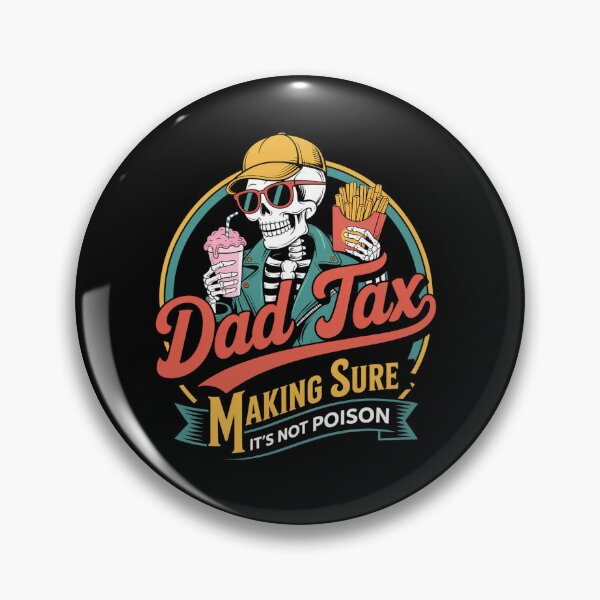 Item preview, Dad Tax Making Sure Its Not Poison Fathers Day designed and sold by Patricsselin.