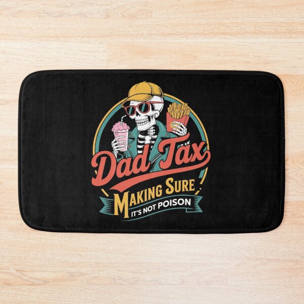 Item preview, Dad Tax Making Sure Its Not Poison Fathers Day designed and sold by Patricsselin.