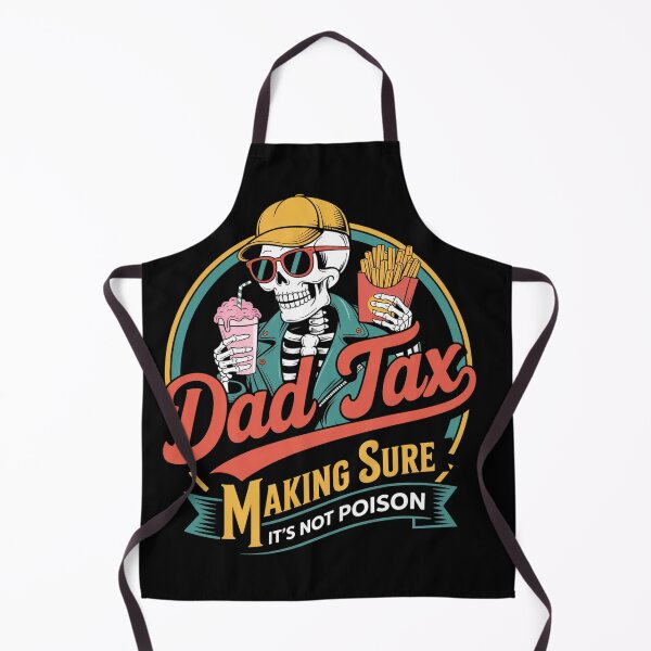 Item preview, Dad Tax Making Sure Its Not Poison Fathers Day designed and sold by Patricsselin.