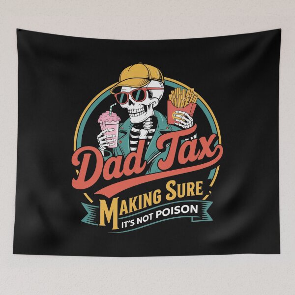 Item preview, Dad Tax Making Sure Its Not Poison Fathers Day designed and sold by Patricsselin.