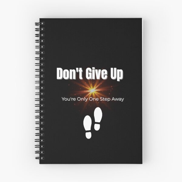 Item preview, Don’t Give Up — You’re Only One Step Away designed and sold by Fyrepath.