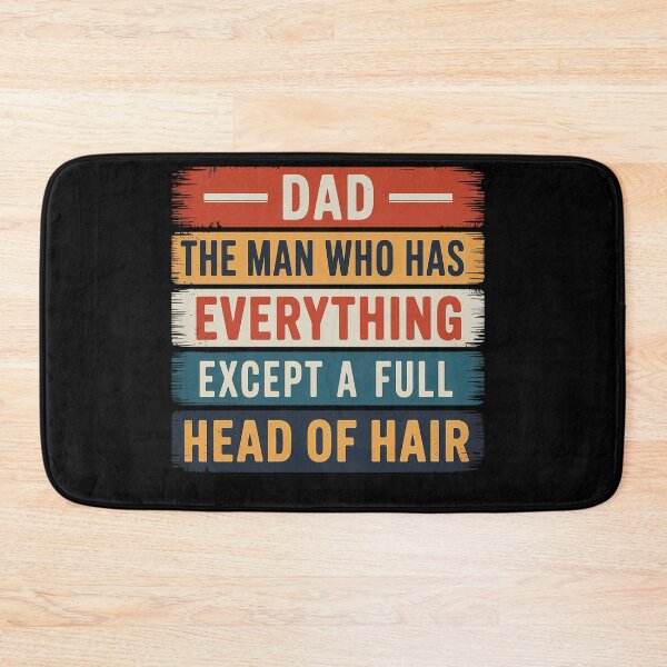 Item preview, Dad The Man Who Has Everything Except A Full Head Of Hair designed and sold by Patricsselin.