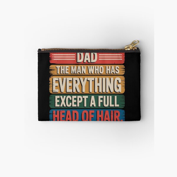 Item preview, Dad The Man Who Has Everything Except A Full Head Of Hair designed and sold by Patricsselin.