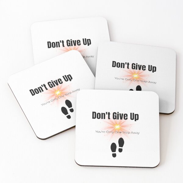 Item preview, Don’t Give Up — You’re Only One Step Away designed and sold by Fyrepath.