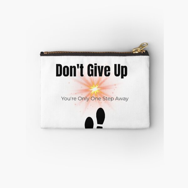 Item preview, Don’t Give Up — You’re Only One Step Away designed and sold by Fyrepath.