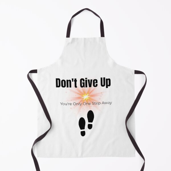 Item preview, Don’t Give Up — You’re Only One Step Away designed and sold by Fyrepath.