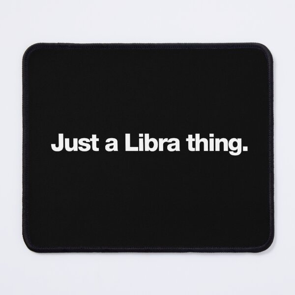 Item preview, Just a Libra Thing Funny Zodiac Horoscope Apparel designed and sold by Cognition Studios.
