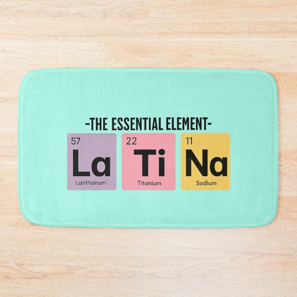 Item preview, Latina Essential Element Periodic Table Design designed and sold by CleanQuotes.