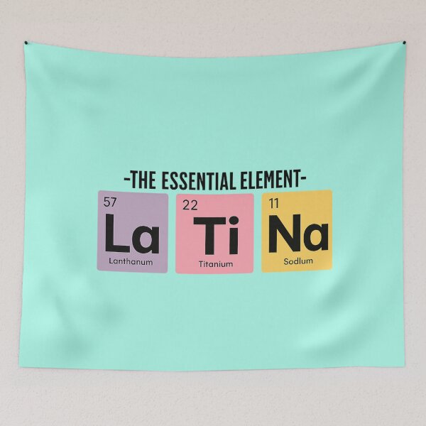 Item preview, Latina Essential Element Periodic Table Design designed and sold by CleanQuotes.