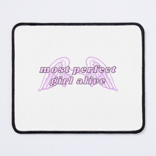 Item preview, most perfect girl alive designed and sold by bezalol.