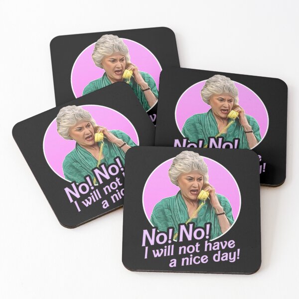 Item preview, Dorothy Zbornak No I Will Not Have a Nice Day!  designed and sold by Jordanfarrel.