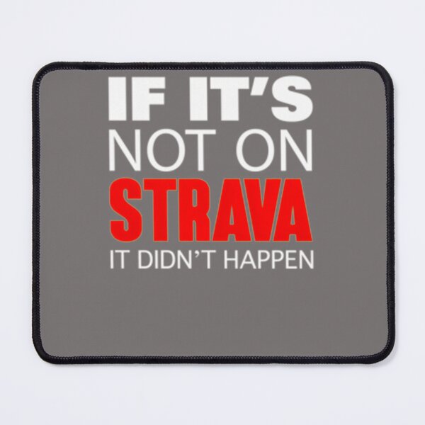 Item preview, IF-IT'S-NOT-ON-STRAVA-IT-DIDN'T-HAPPEN-SMALL-LOGO-(ORIGINAL-DESIGN) designed and sold by ElzbietMakowski.