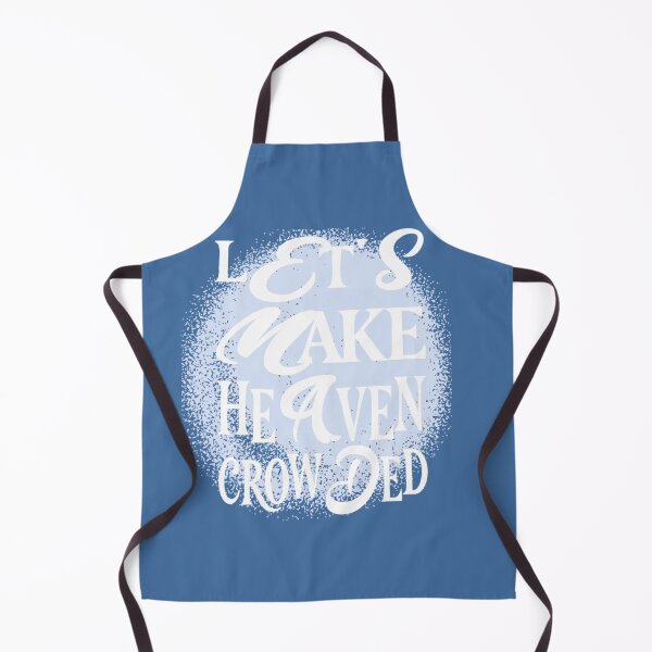 Item preview, Let's Make Heaven Crowded Text Based designed and sold by DivineHaven.