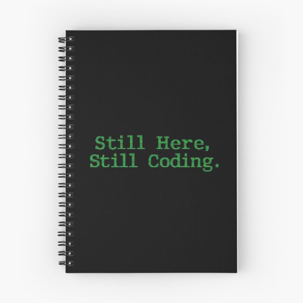 Item preview, Still Here, Still Coding: The Developer Resilience Slogan designed and sold by RDproject.