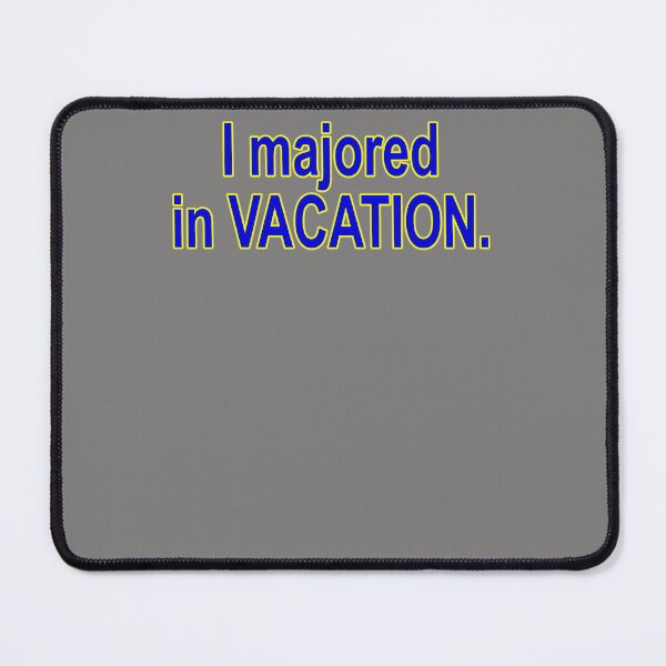 Item preview, I-MAJORED-IN-VACATION-HSM-T-SHIRT designed and sold by TheaJeremiassen.