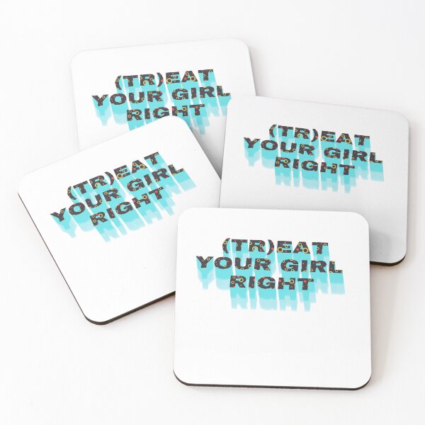 Item preview, Treat your girl right designed and sold by LaughandLaugh.