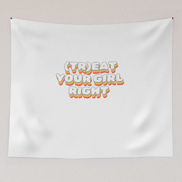 Item preview, treat your girl right designed and sold by LaughandLaugh.