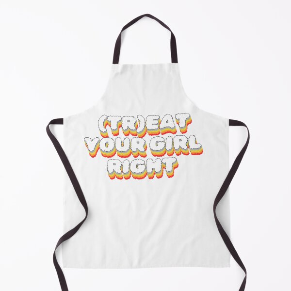 Item preview, treat your girl right designed and sold by LaughandLaugh.