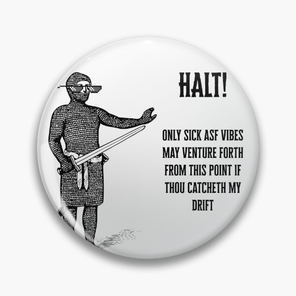 Item preview, HALT! Only sick asf vibes designed and sold by SunRei Studios.