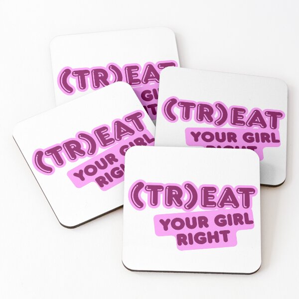 Item preview, Treat your girl right designed and sold by LaughandLaugh.