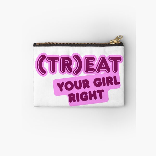 Item preview, Treat your girl right designed and sold by LaughandLaugh.