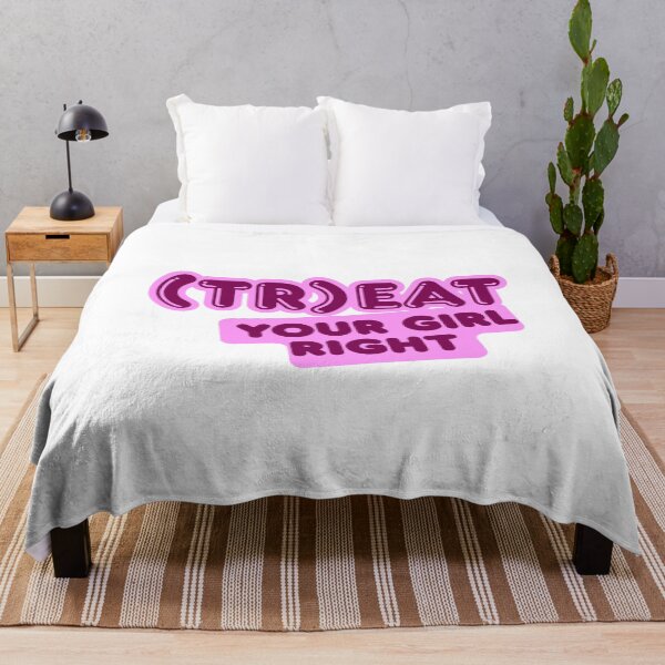 Item preview, Treat your girl right designed and sold by LaughandLaugh.