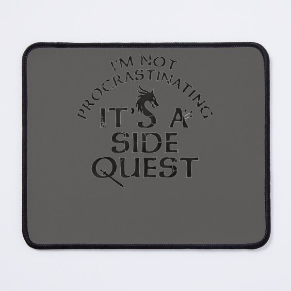 Item preview, I'M-NOT-PROCRASTINATING-IT'S-A-SIDE-QUEST-T-SHIRT designed and sold by EmilBastova.