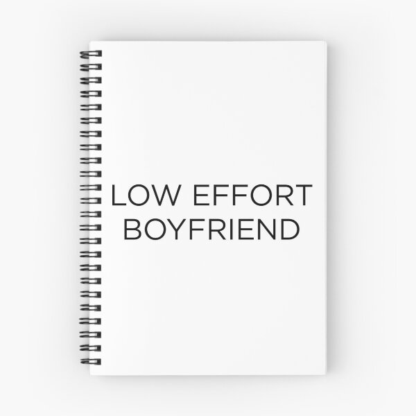 Item preview, Low Effort Boyfriend designed and sold by goal-getter.