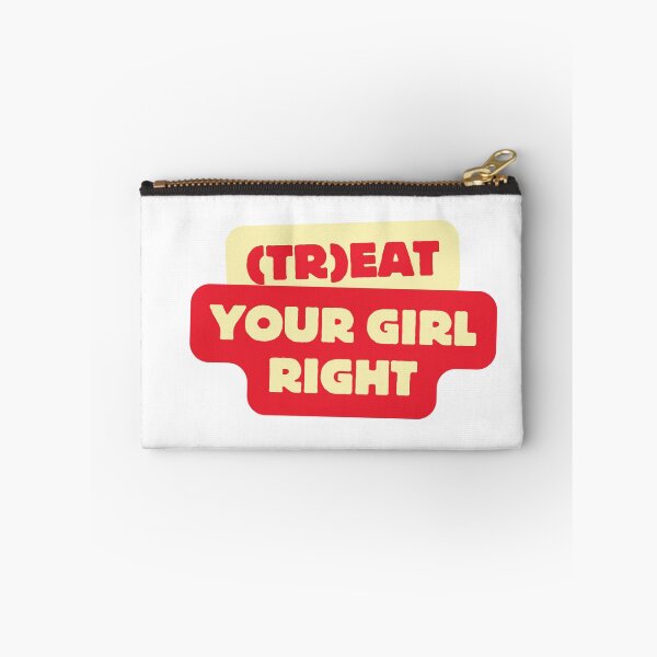 Item preview, Treat your girl right designed and sold by LaughandLaugh.