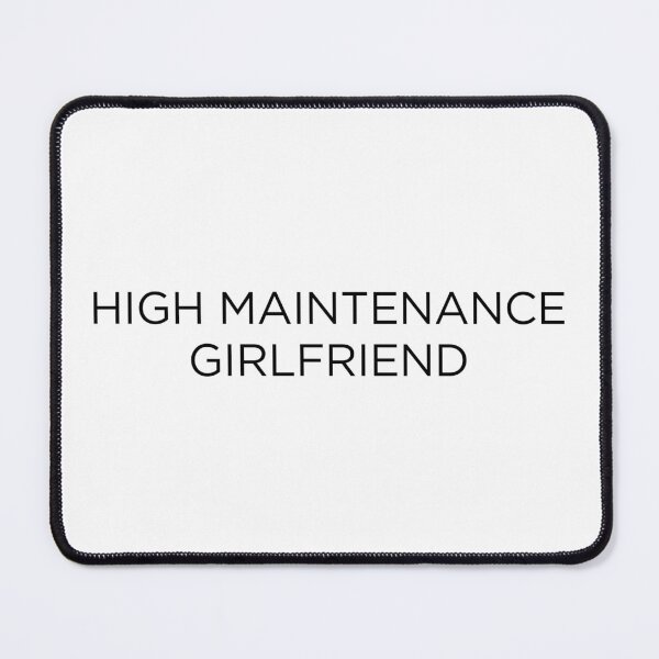 Item preview, High Maintenance Girlfriend designed and sold by goal-getter.
