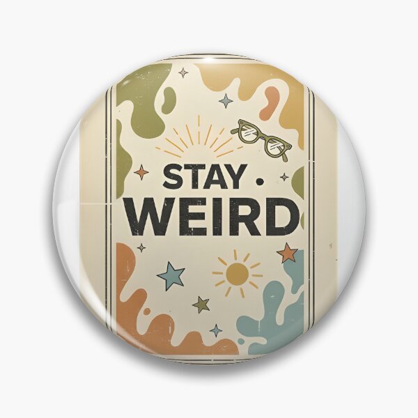 Item preview, stay weird designed and sold by MaineCoonluke.