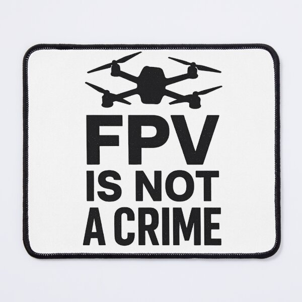 Item preview, FPV is Not a Crime - Drone Photography designed and sold by FunnyPics4You.