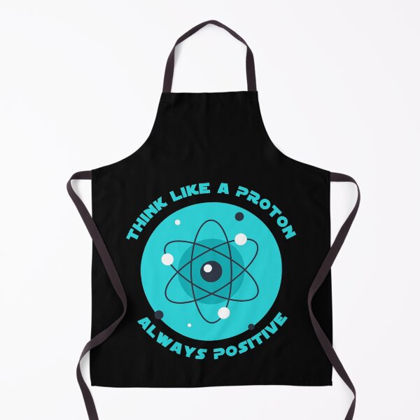 Item preview, Think Like a Proton, Always Positive Funny Physcis designed and sold by Smart4Jokes.