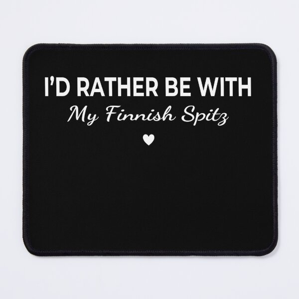 Item preview, I’d Rather Be With My Finnish Spitz – Cute Dog Lover designed and sold by The Real Life Symphony.