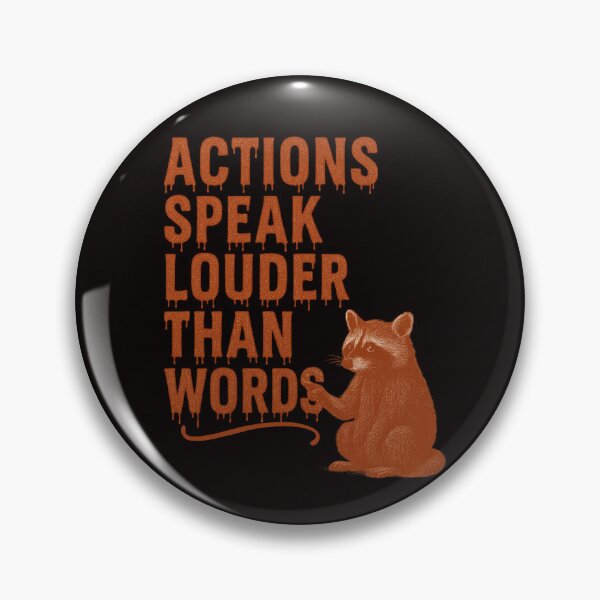Item preview, “Actions Speak Louder Than Words – Dripping Paint Raccoon Quote Graphic” designed and sold by Tadeusz1.