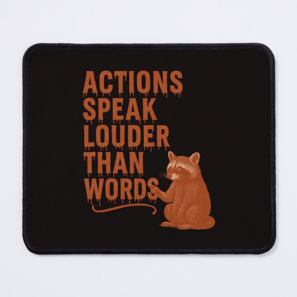 Item preview, “Actions Speak Louder Than Words – Dripping Paint Raccoon Quote Graphic” designed and sold by Tadeusz1.