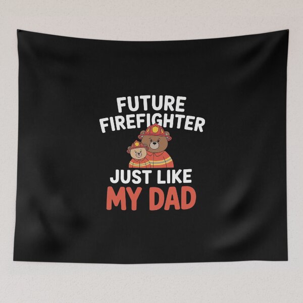 Item preview, Future Firefighter Just Like My Dad designed and sold by jkrphoto.