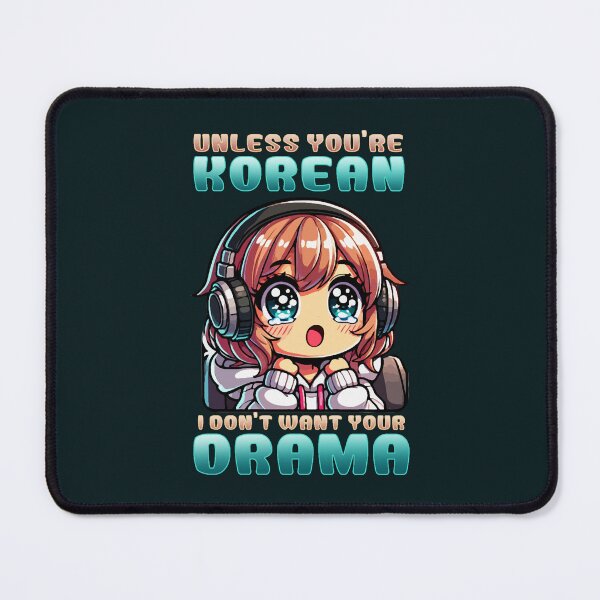 Item preview, Unless You_re Korean I Don_t Want Your Drama I Anime Oversized  designed and sold by LullaBaby.