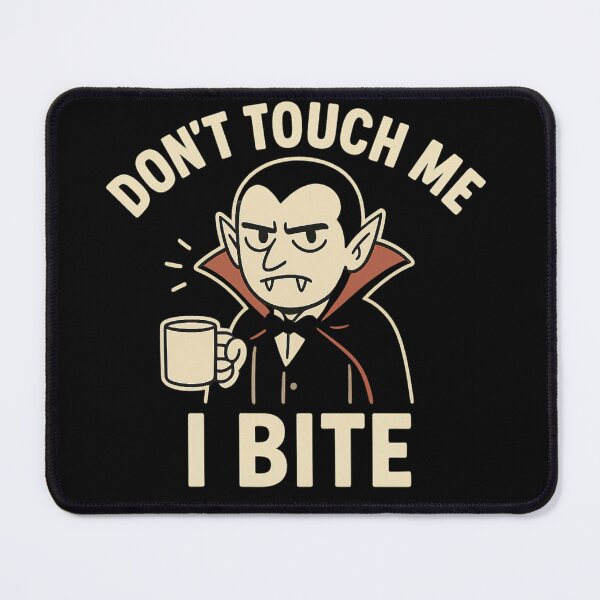 Item preview, Vampire Don’t Touch Me I Bite designed and sold by Prints-by-Olaf.
