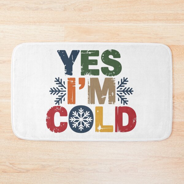 Item preview, Yes I'm Cold designed and sold by jkrphoto.