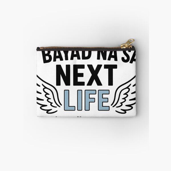 Item preview, Bayad na sa next life designed and sold by libretoothbrush.