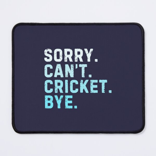 Item preview, Sorry Can't Cricket Bye Sarcastic Cricketer Funny designed and sold by StrideSuccess.