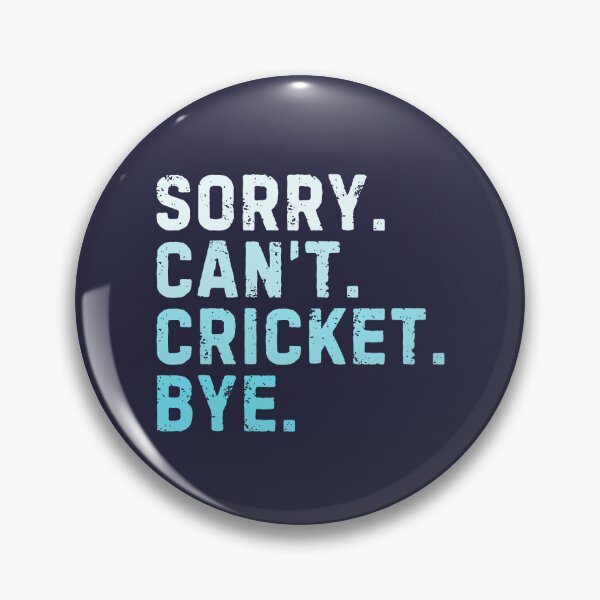 Item preview, Sorry Can't Cricket Bye Sarcastic Cricketer Funny designed and sold by StrideSuccess.