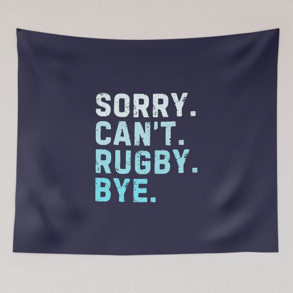 Item preview, Sorry Can't Rugby Bye Sarcastic Rugby Player Funny designed and sold by StrideSuccess.