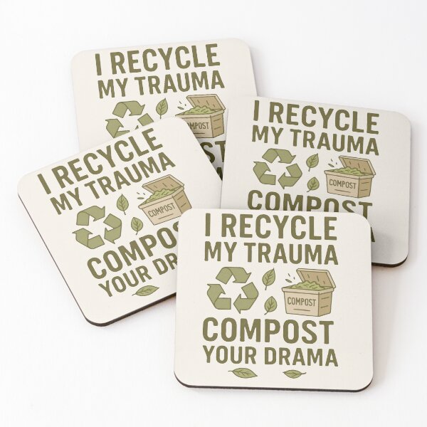 Item preview, Eco-Sarcasm – I Recycle My Trauma, Compost Your Drama designed and sold by Ombrya.