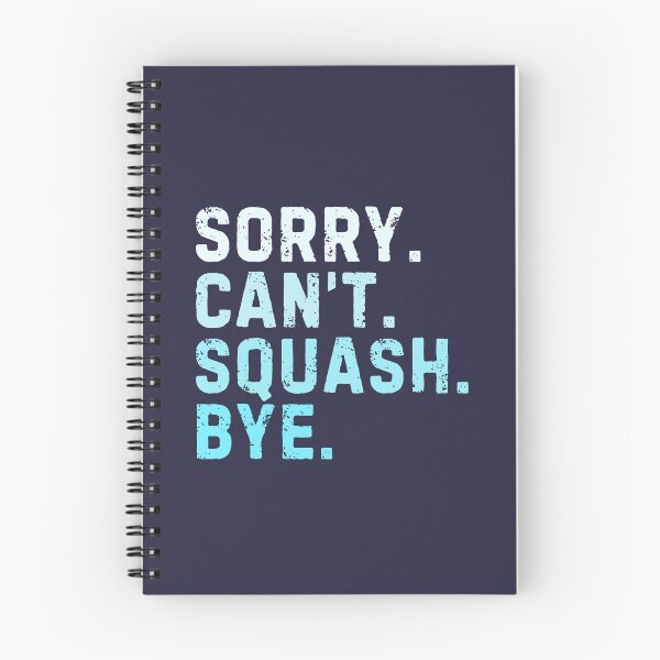 Item preview, Sorry Can't Squash Bye Sarcastic Squash Player Funny designed and sold by StrideSuccess.