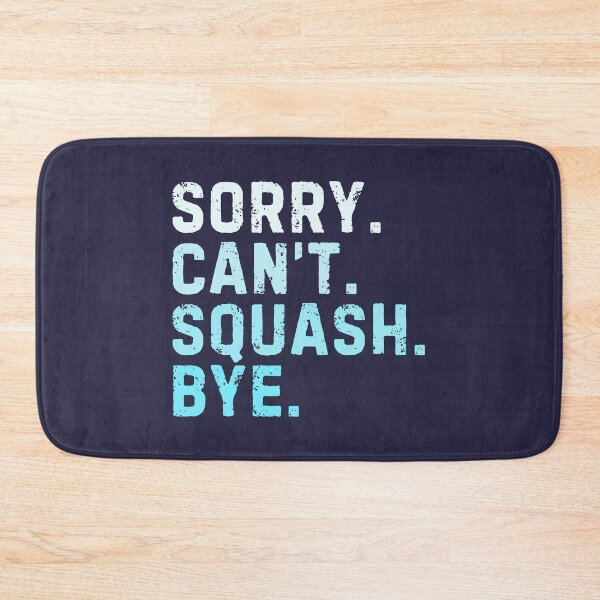 Item preview, Sorry Can't Squash Bye Sarcastic Squash Player Funny designed and sold by StrideSuccess.