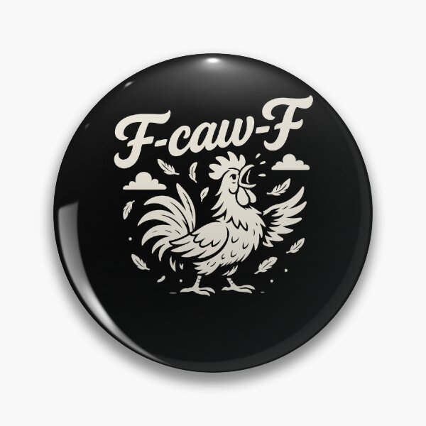 Item preview, F-Caw-F Funny Chicken Rooster Humor Quote designed and sold by LuminOrb.