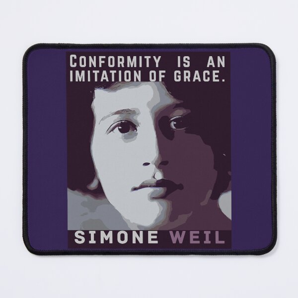 Item preview, Simone Weil quote: Conformity is an imitation of grace. designed and sold by artbleed.