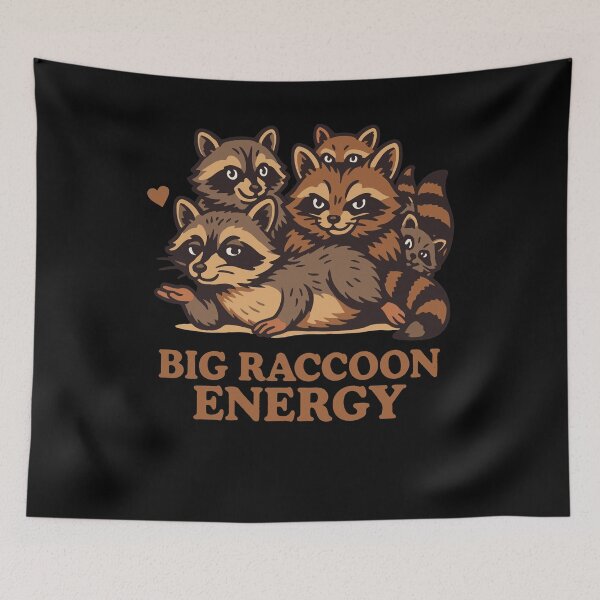 Item preview, Big Raccoon Energy Humor Meme Quote designed and sold by LuminOrb.